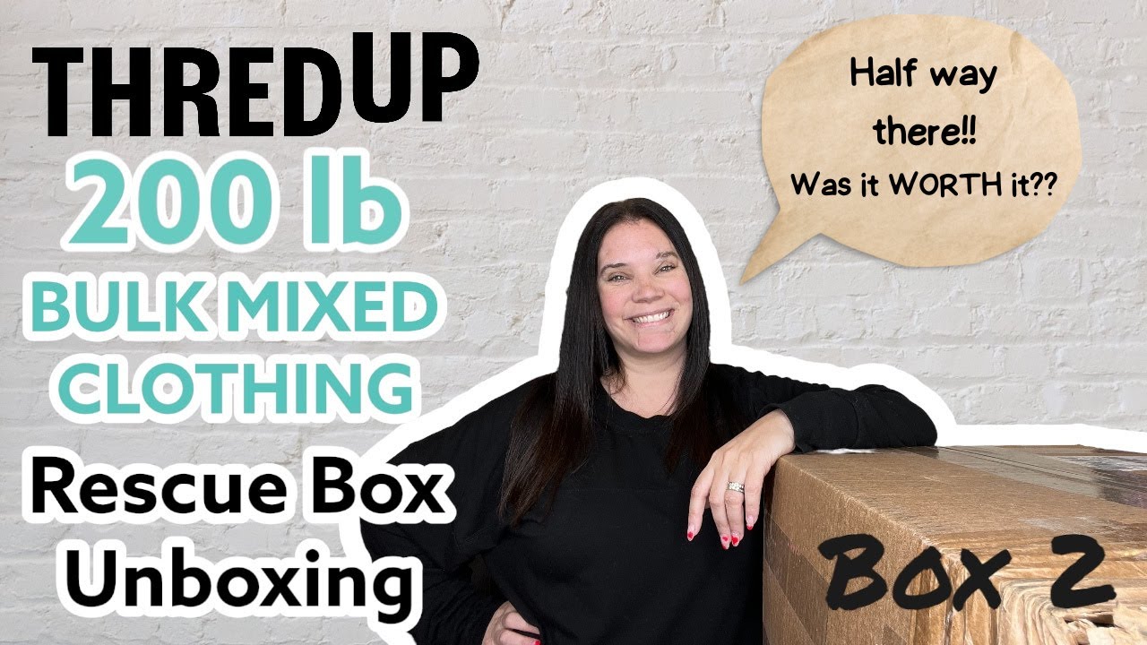 THREDUP RESCUE BOX UNBOXING! 200 lb Bulk Mixed Clothing - Box 2 of 4