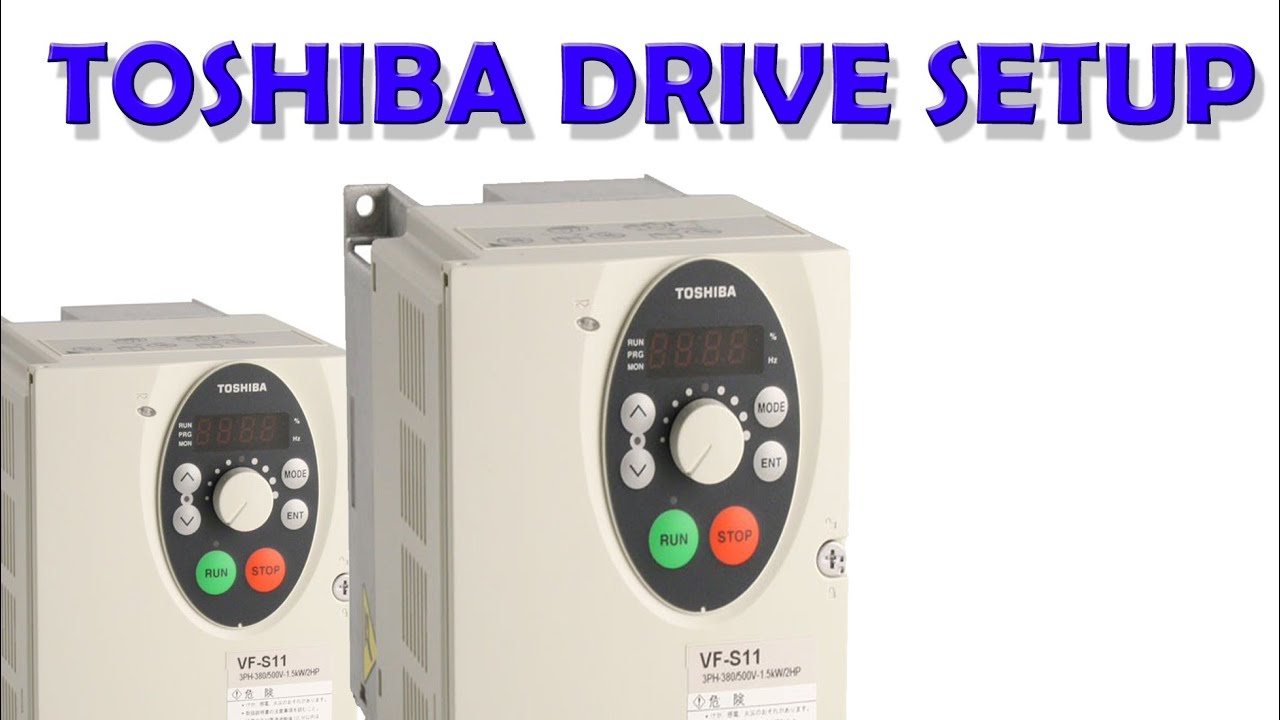 TOSHIBA DRIVE PARAMETERS SETUP/INPUT AND OUT PUT SETUP /PROGRAMMING /CONTROL WIRING VF-S11