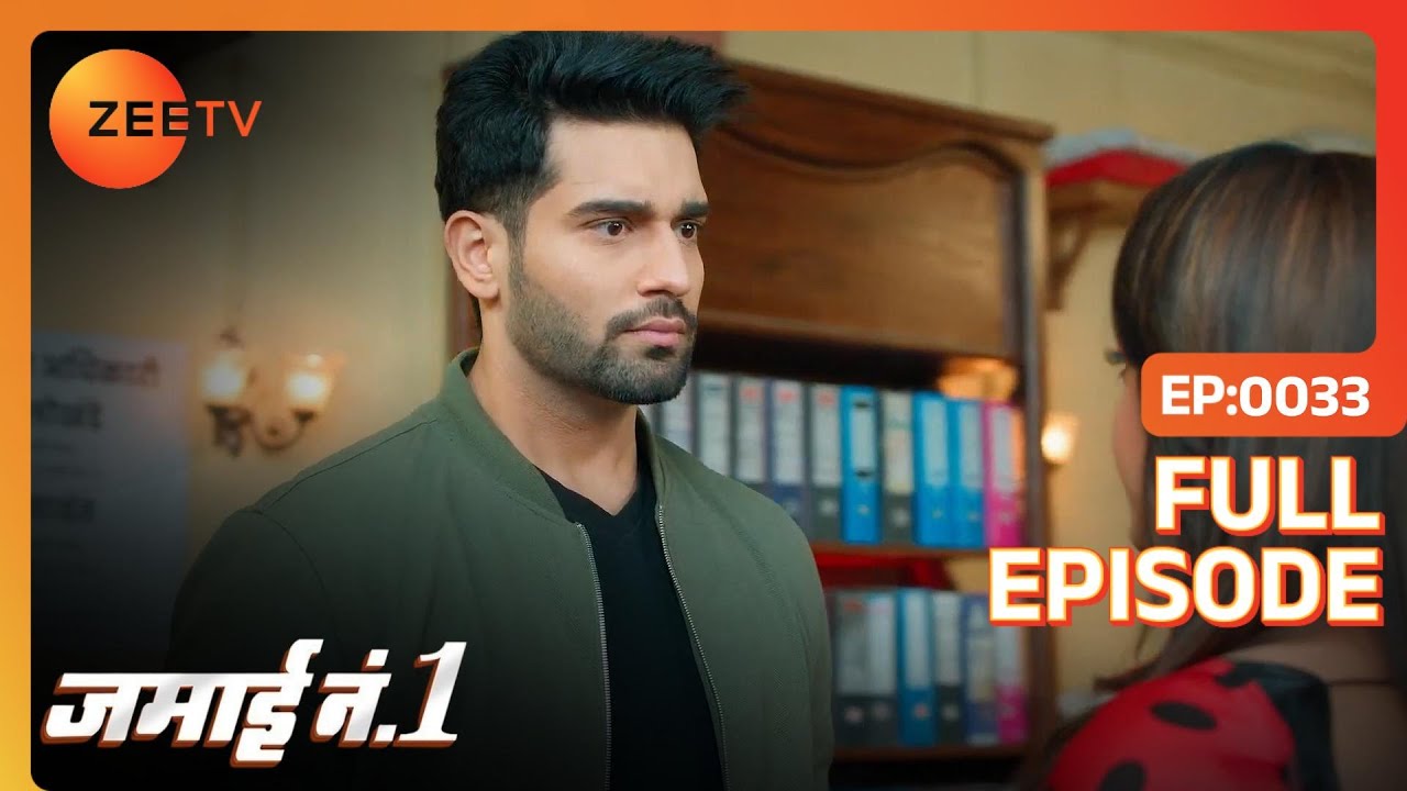 Kanchan ने Neel को कहाँ घर जमाई बनने के लिए  | Jamai No 1 | Full Ep. 33 | ZEE TV