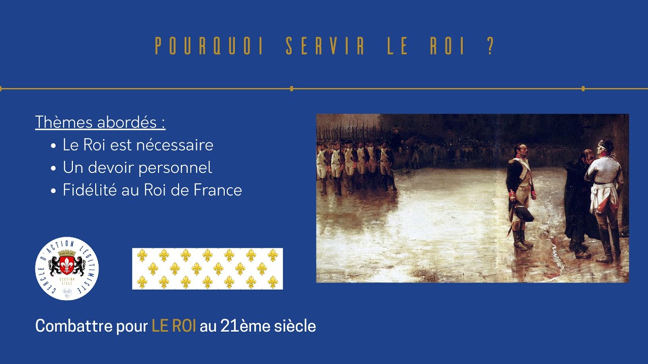 Pourquoi servir le Roi - Capsules l&eacute;gitimistes