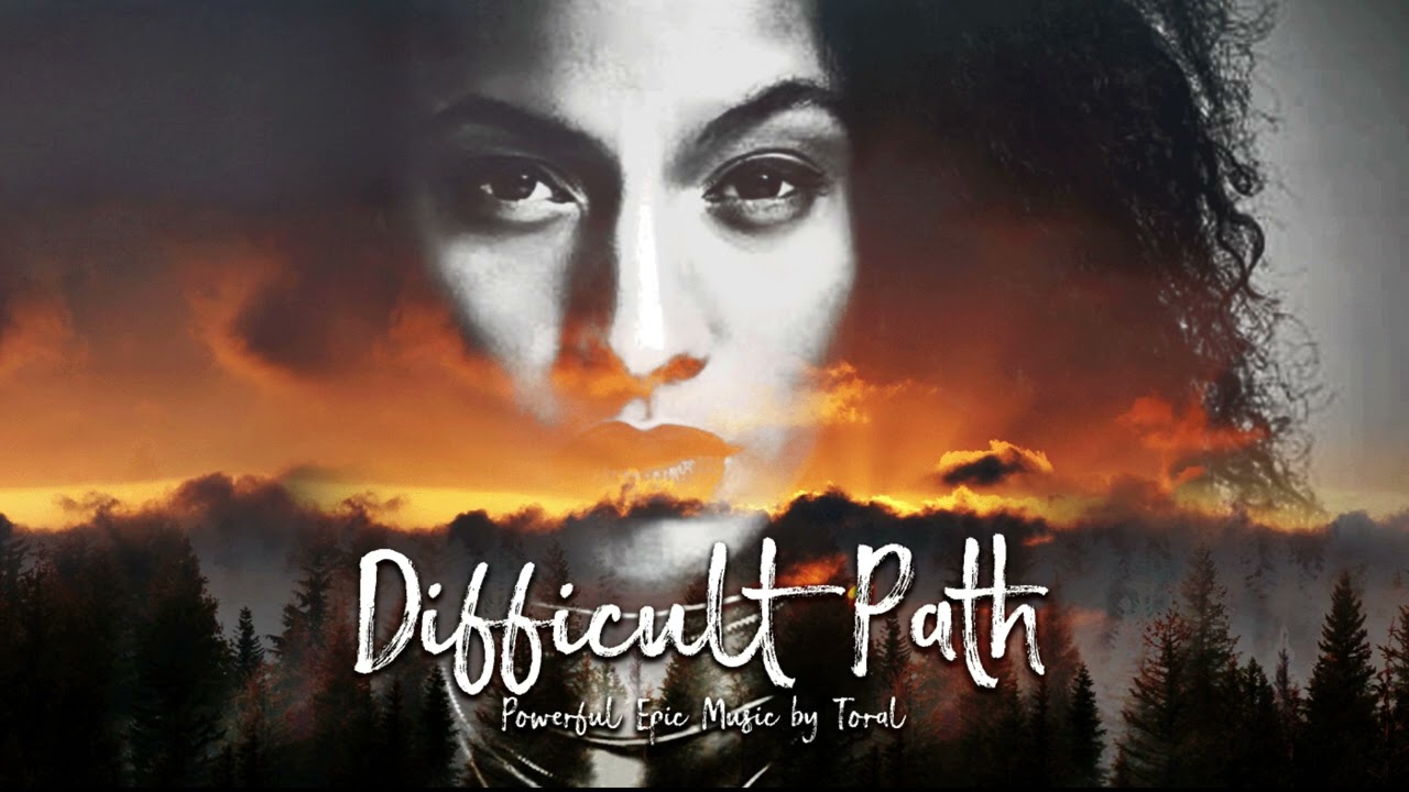 Toral - Difficult Path 2022