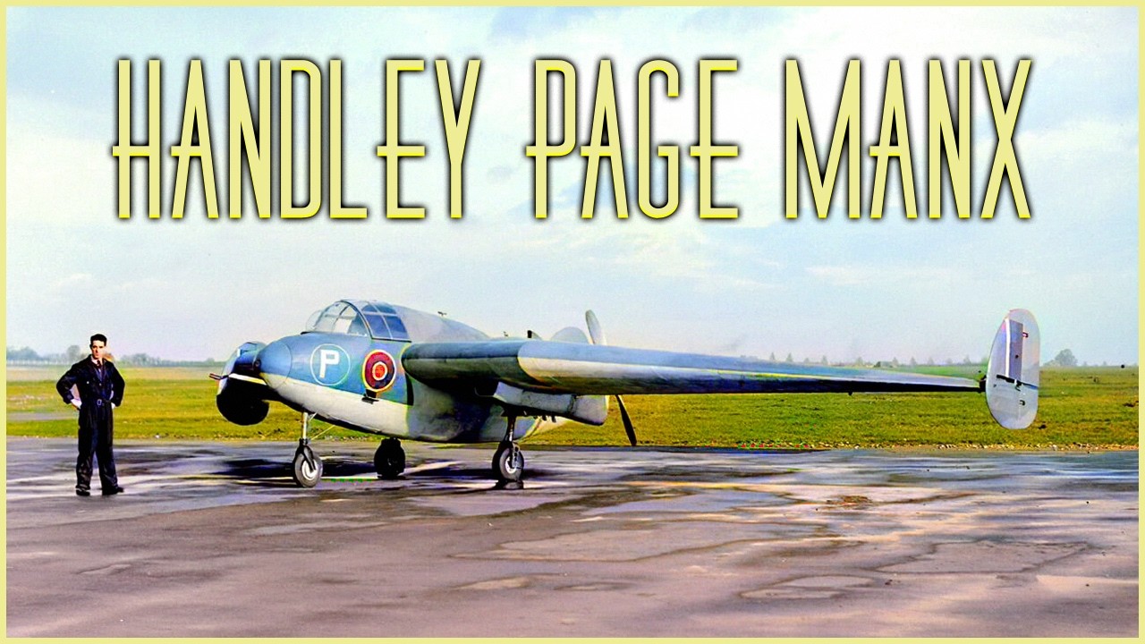 Handley Page HP. 75 Manx: The Story of Britain&rsquo;s Unusual Tailless Aircraft
