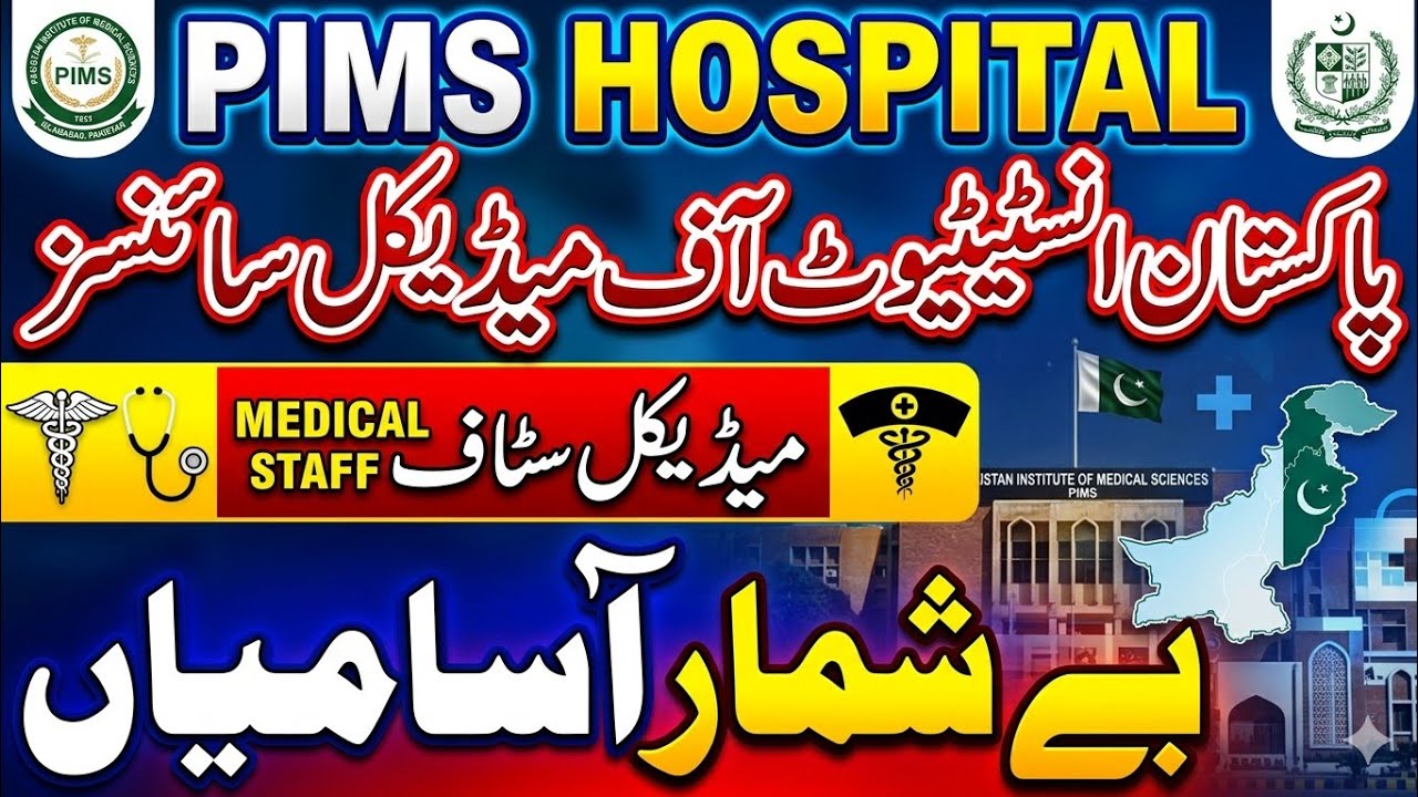 Jobs  in PIMS | Pakistan Institute of Medical Sciences | PIMS Hospital Jobs Medical staff