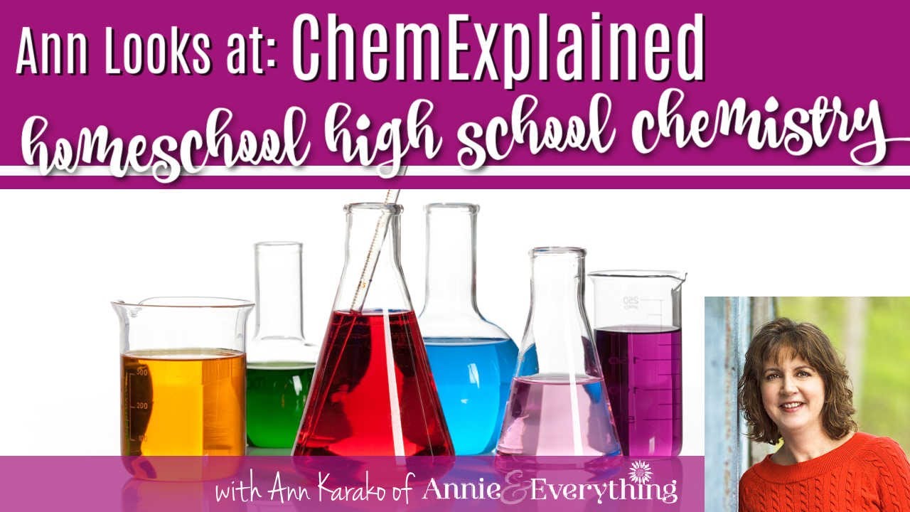 ChemExplained Homeschool Chemistry Curriculum for High School
