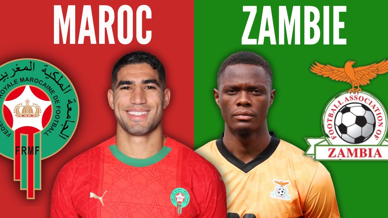 🇲🇦MAROC 🆚 🇿🇲ZAMBIE, la victoire ou la honte ! 