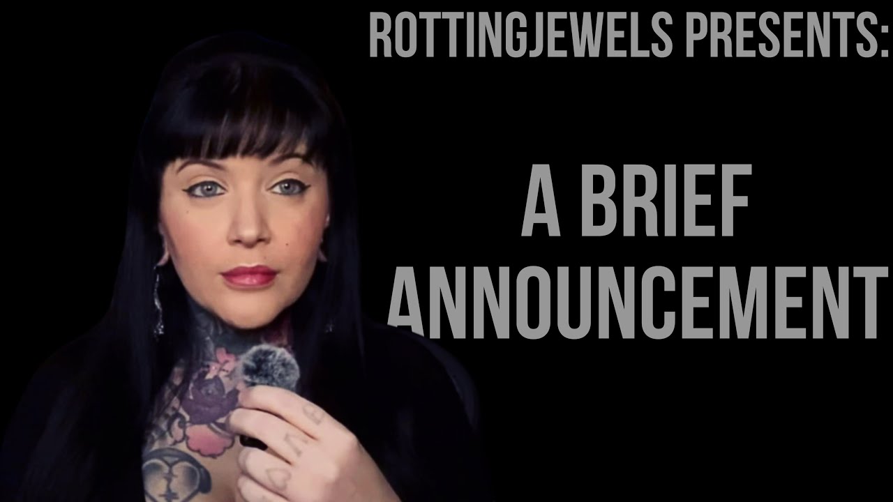 RottingJewels Presents: A Brief Announcement