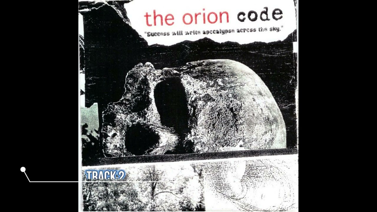 The Orion Code- Success Will Write Apocalypse Across the Sky (Full EP)