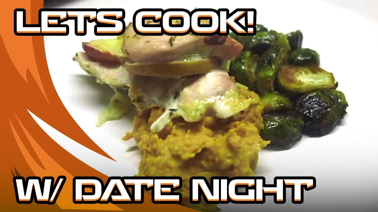 Lets Cook! Apple Stuffed Chicken with Mashed Sweet Potato & Brussels Sprouts w/Pokeaim & Date Night