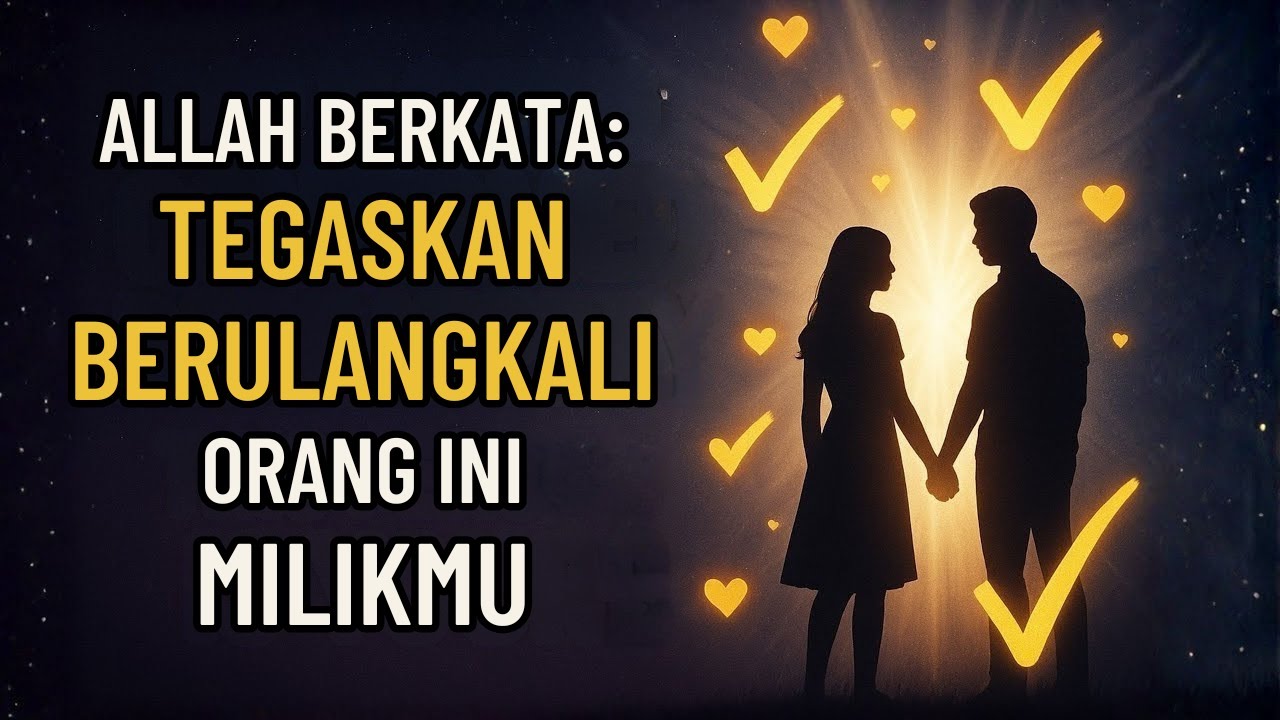 💗 ALLAH Berulang Kali Menegaskan Bahwa Orang Ini Milikmu