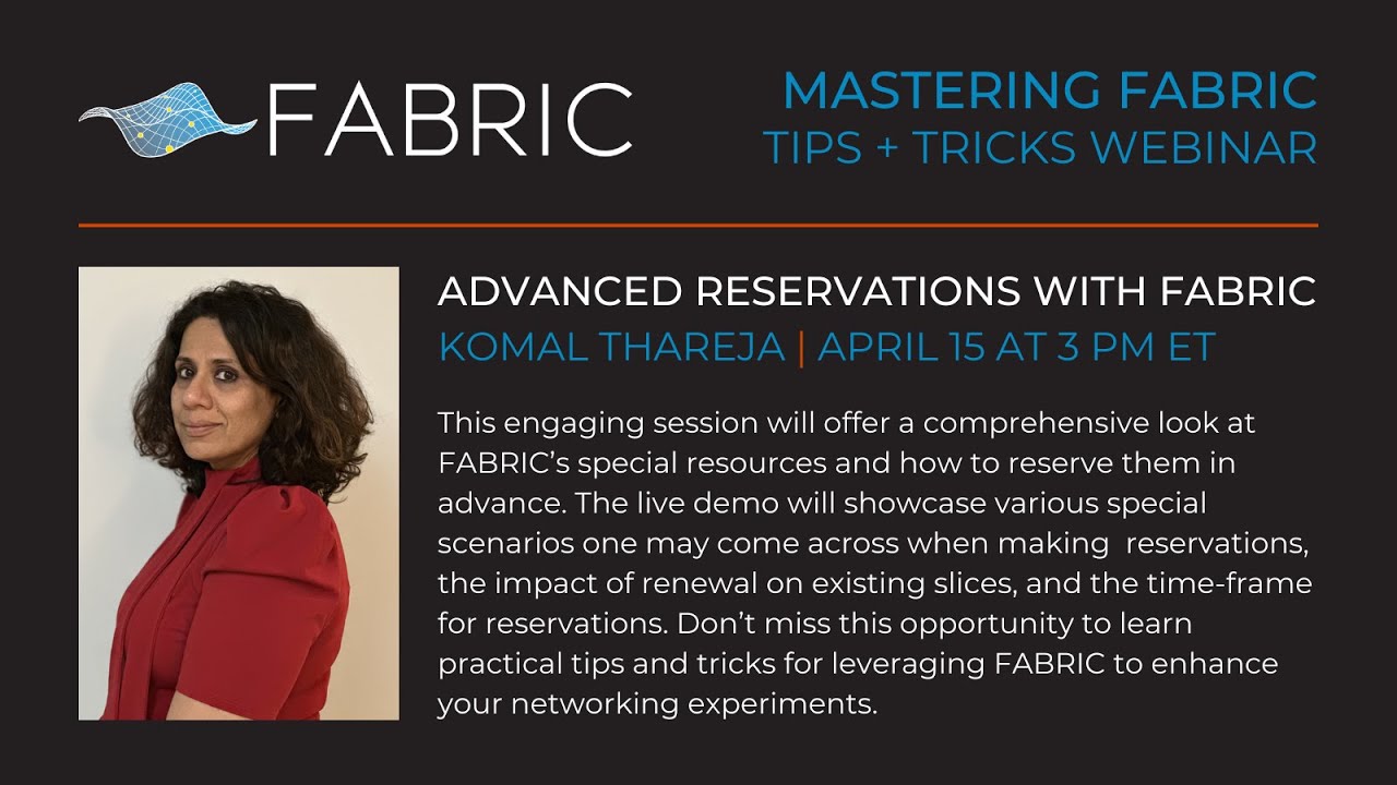 Advanced Reservations with FABRIC | Mastering FABRIC: Tips and Tricks