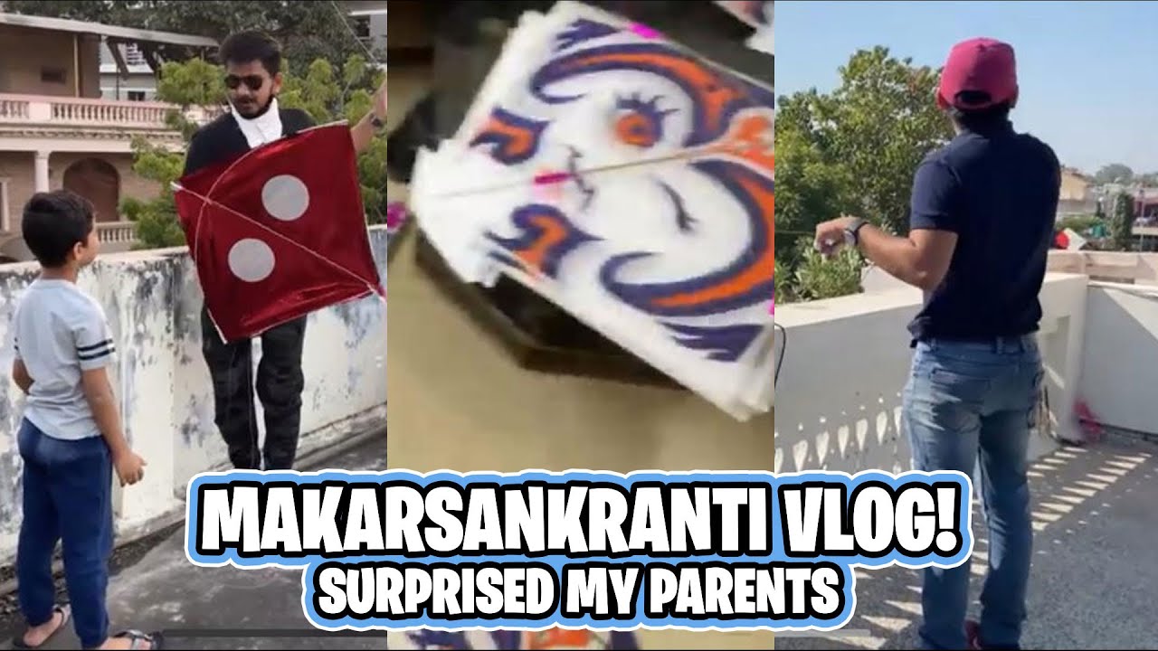 MAKARSANKRANTI VLOG! | Surprised my Parents.
