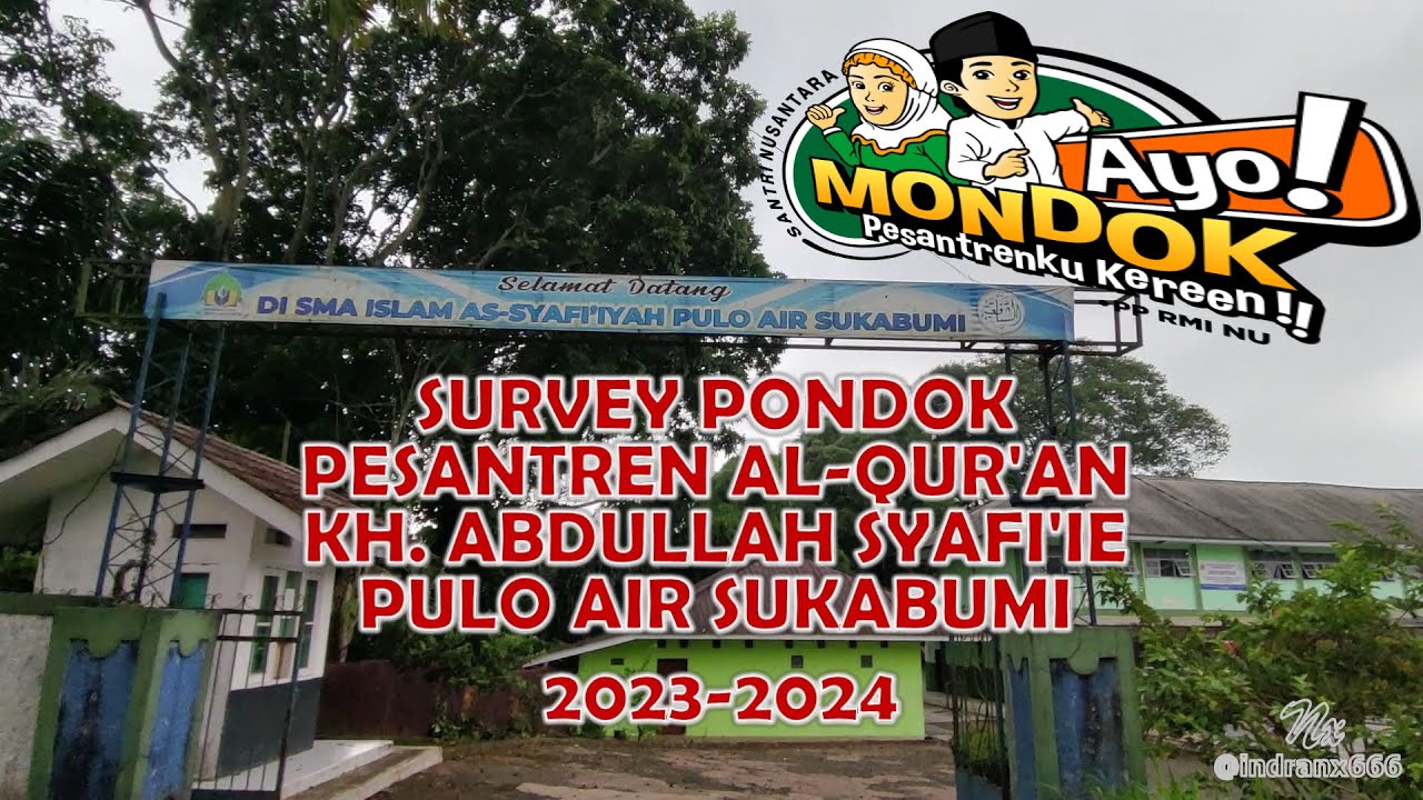 AYO MONDOK ‼️Pondok Pesantren AL-Qur'an Pulo Air Sukabumi