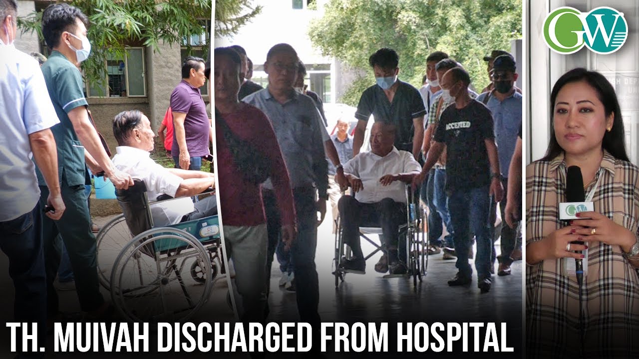 TH.MUIVAH DISCHARGED FROM CIHSR HOSPITAL