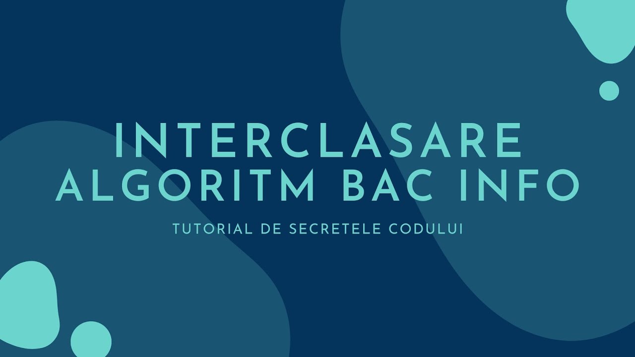 [TUTORIAL]  Interclasare in C++ (Algoritm BAC + Problema  241)