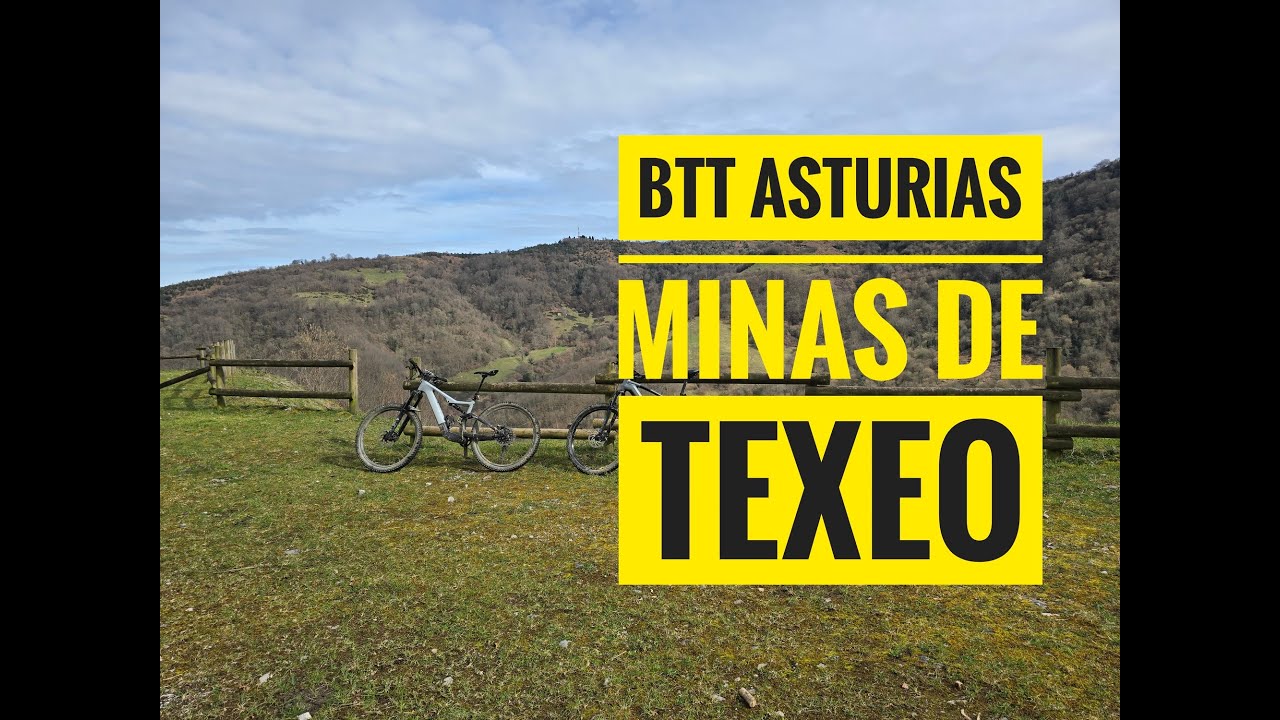 BTT ASTURIAS : MINAS DE TEXEO (RIOSA)