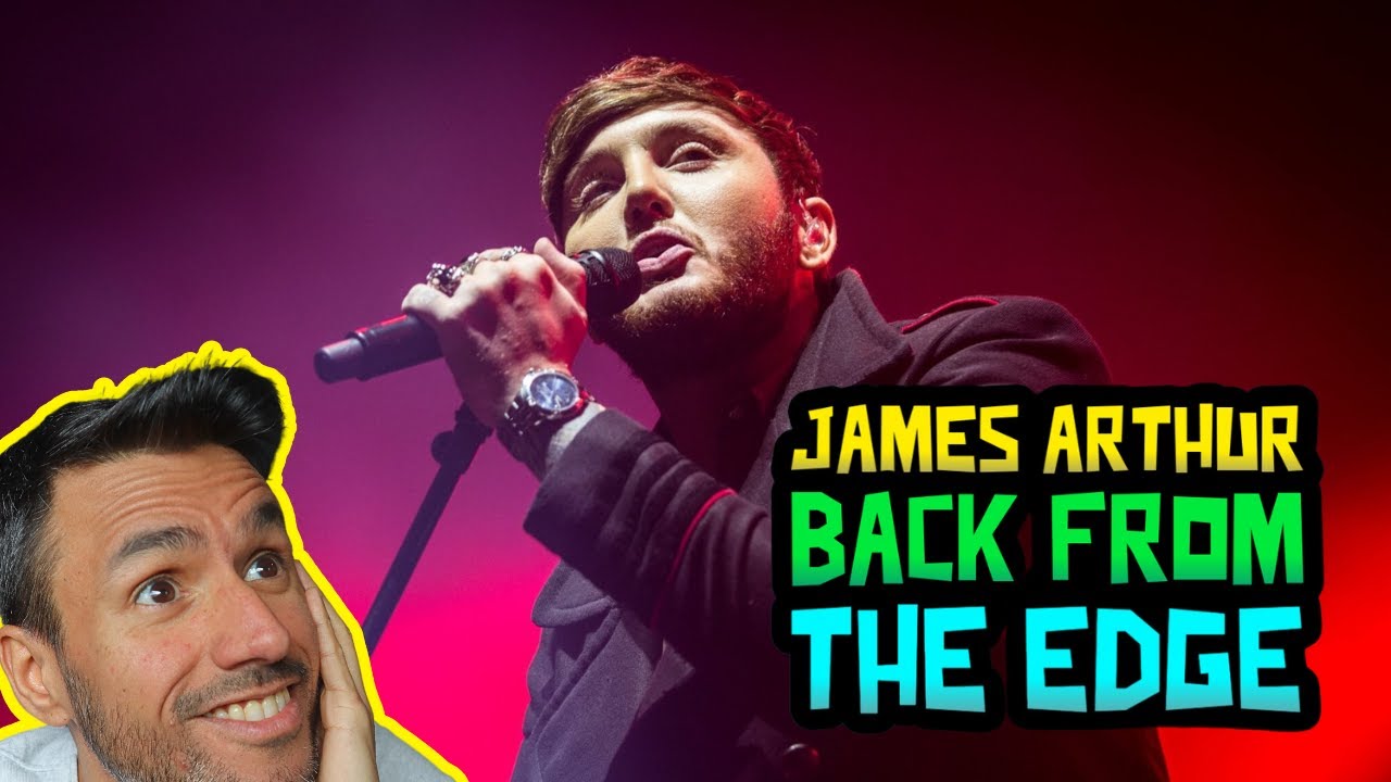 James Arthur - Back from the Edge (REACTION) First Time Hearing It