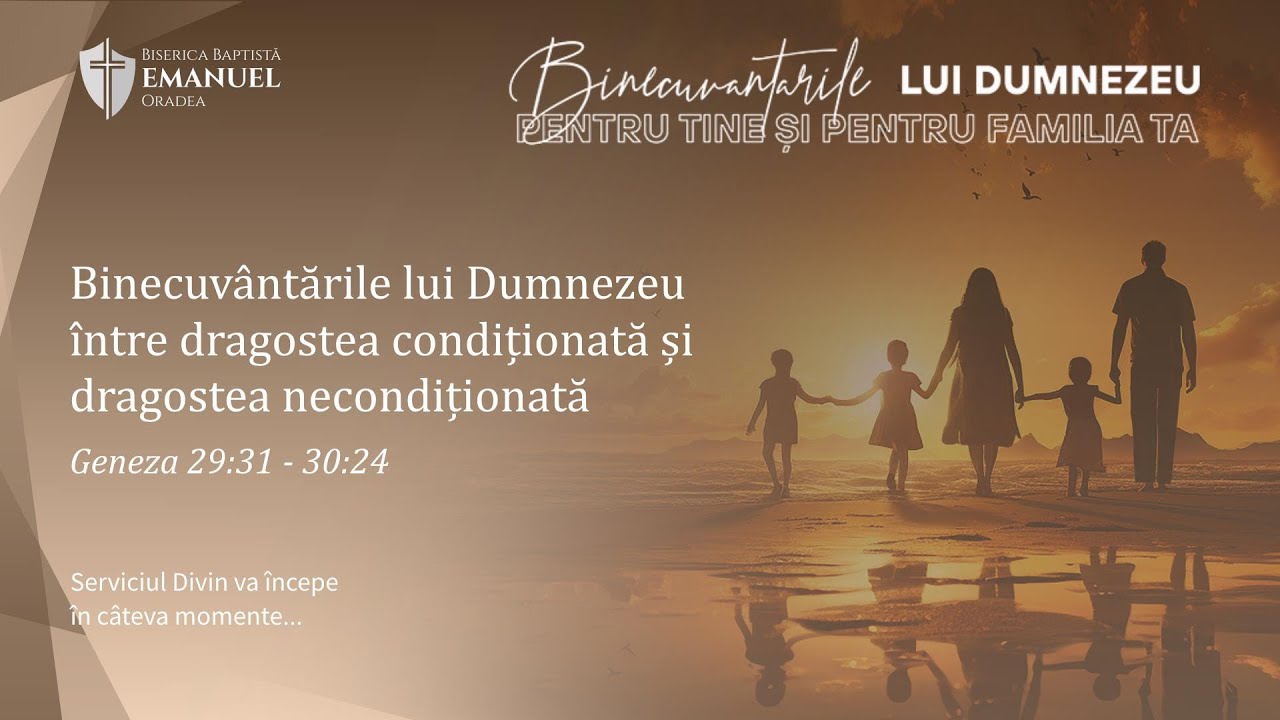 18.01.24 PM | P. Negruț |Binecuvântările lui Dumnezeu între dragostea condiționată și necondiționată
