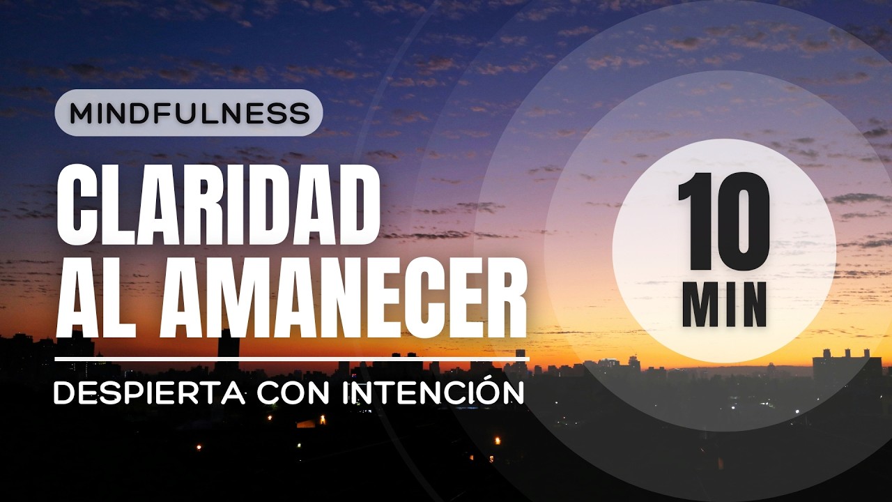 Comienza el Día SIN Ansiedad • Meditación al Amanecer (10 min) • todomente