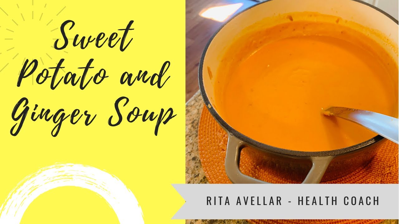 Sweet Potato and Ginger Soup - To Boost Your Immune System!