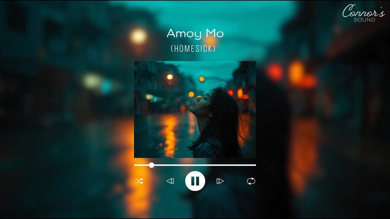 Amoy Mo (Homesick) - Connor
