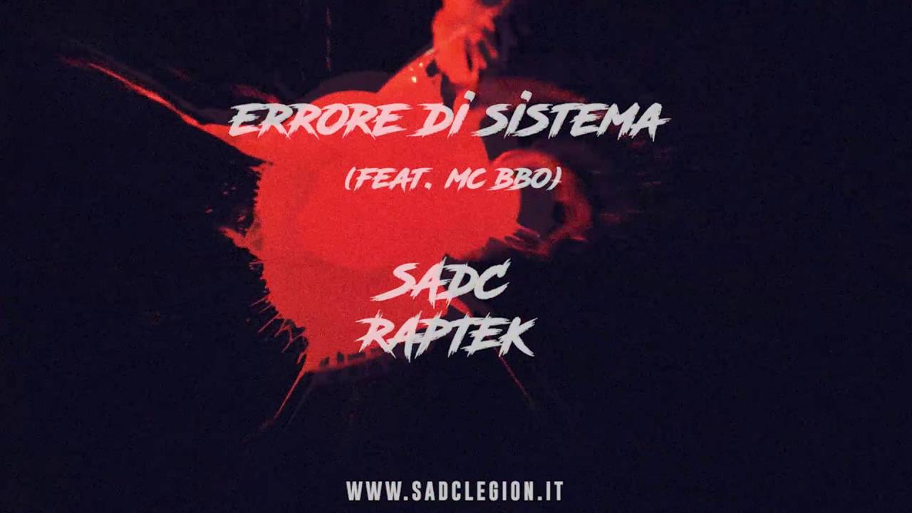 S.A.D.C. - Errore di sistema feat. Mc Bbo