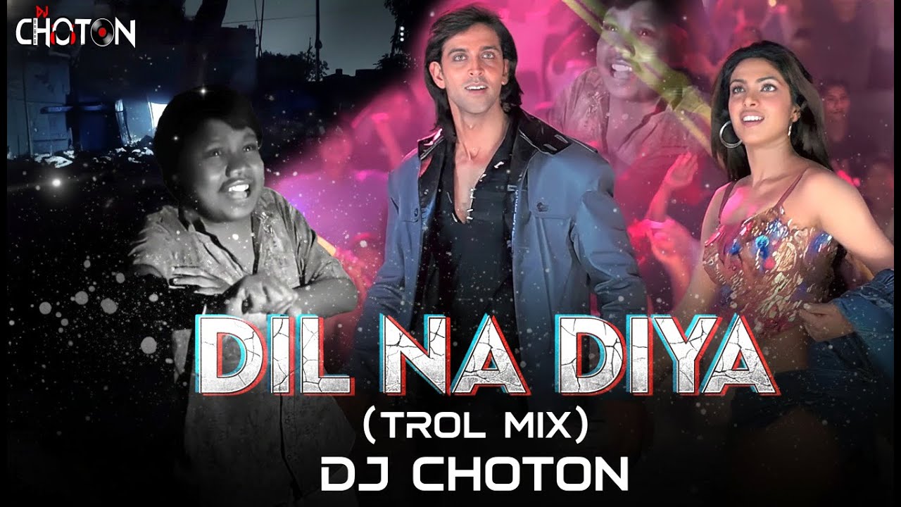 Dil Na Diya (Troll Mix) Krish Ka gana Sune Ga 😀 | Club Mix | Dj Choton | Le Beta Song