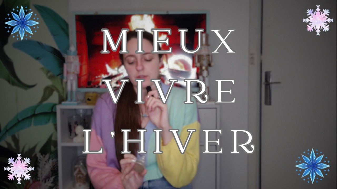 Comment les arts et l'esthétique m'aident à mieux vivre l'hiver