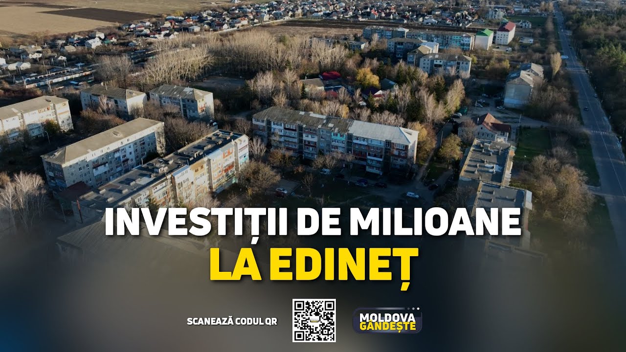 Moldova gândește: Edineț, ajutat cu milioane de euro de UE /02.12.2023