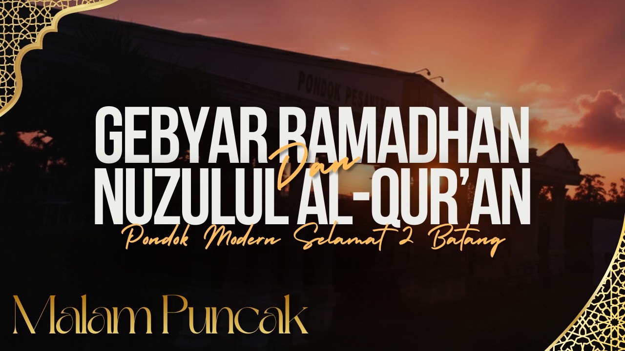 Gebyar Ramadhan 2026 M / 1447 H | Pondok Pesantren Modern Selamat 2 Batang
