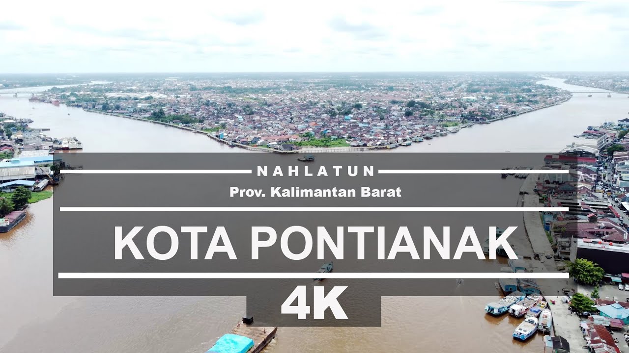 Kota Pontianak By Drone [4K] 2021
