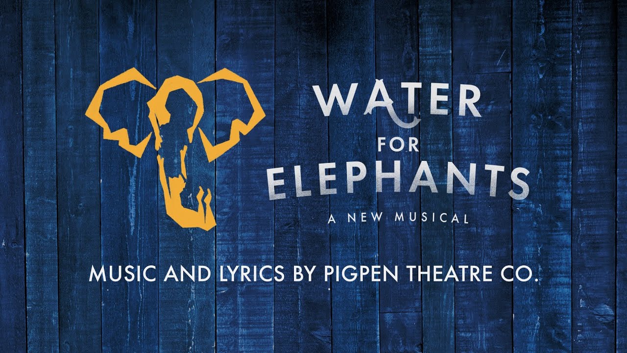 WATER FOR ELEPHANTS (Original Broadway Cast Recording) - FULL CAST ALBUM