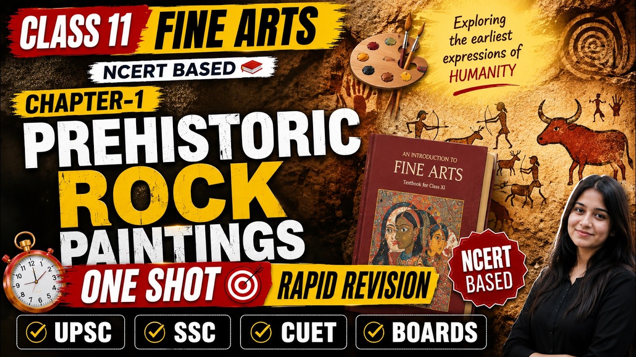 Prehistoric Rock Paintings | Class 11 Fine Arts Chapter 1 | One Shot Rapid Revision 🔥 CUET &bull; Boards