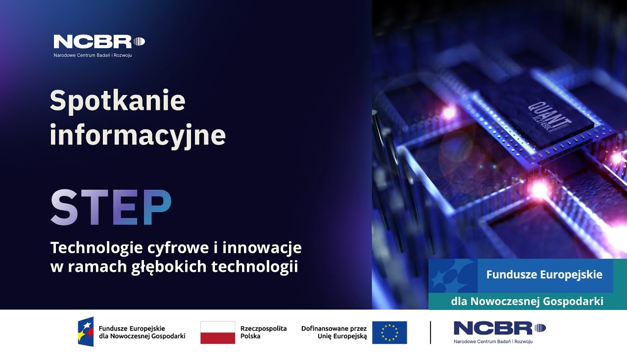 Spotkanie informacyjne: STEP - Technologie cyfrowe i innowacje w ramach głębokich technologii