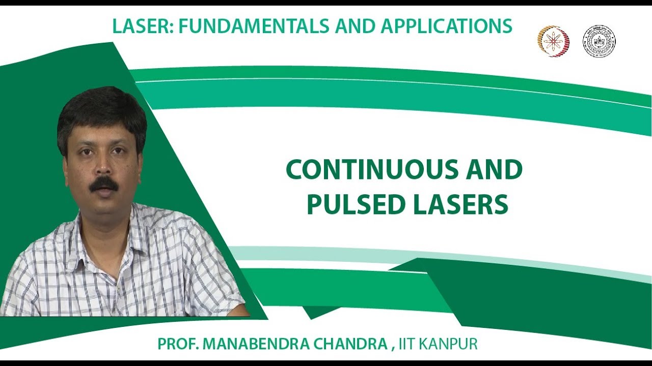 Continuous and Pulsed Lasers