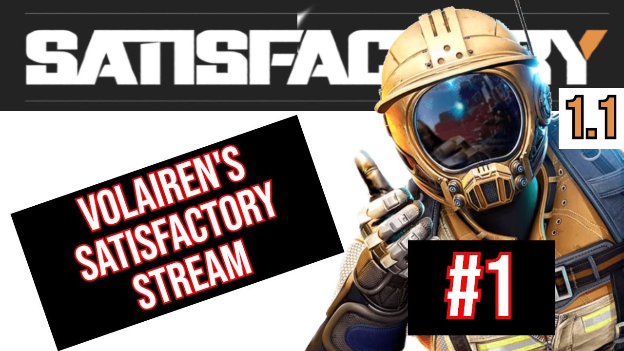 Volairen's Satisfactory Stream #1