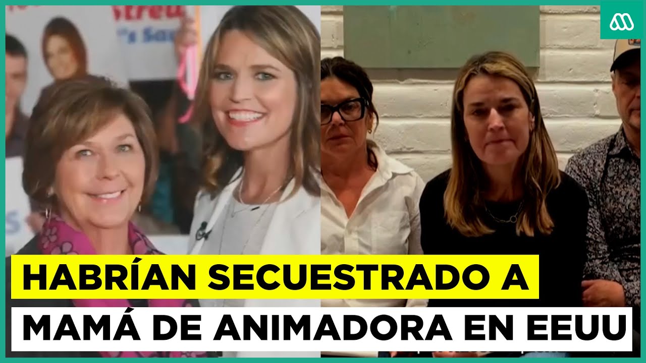Presentadora estadounidense pide prueba de vida de su madre tras ser secuestrada
