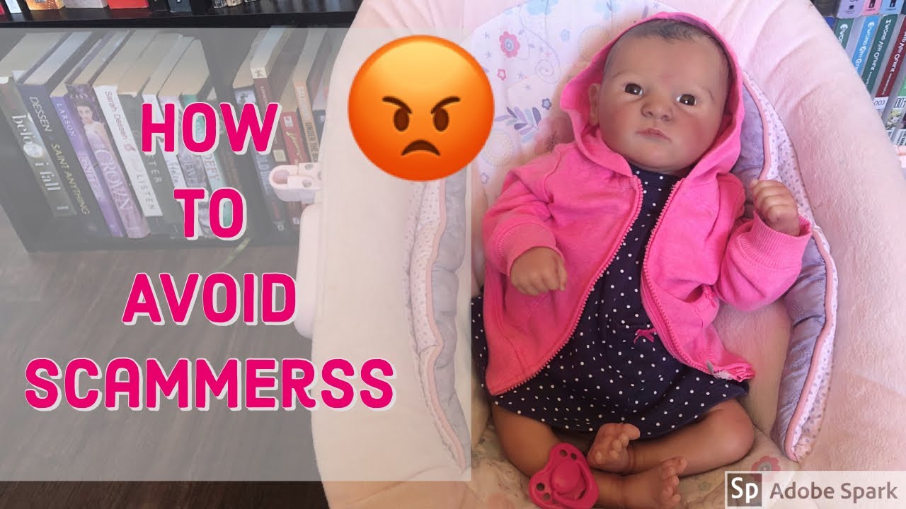 Scammers are the WORST!! Tips on how to avoid getting scammed when buying a reborn baby doll
