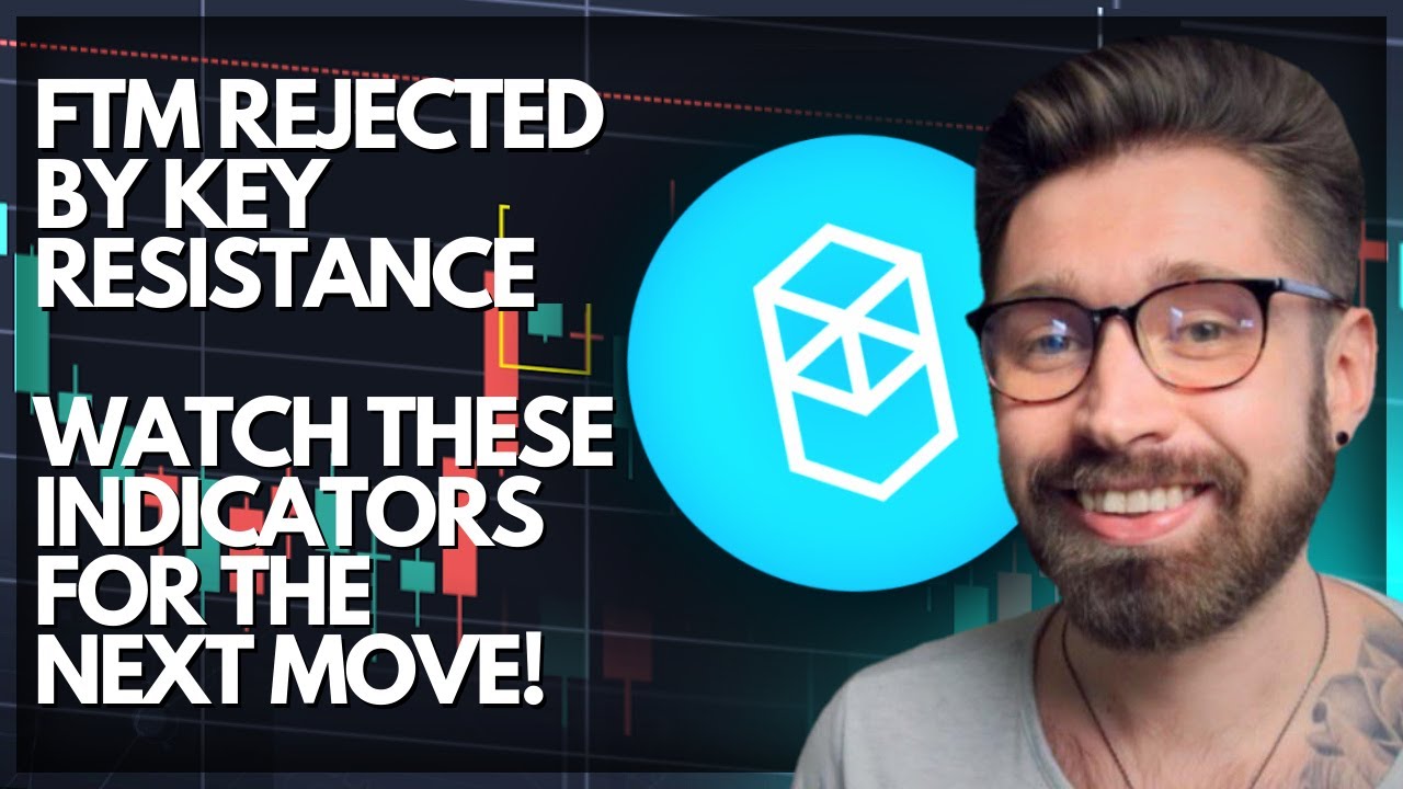 FANTOM PRICE PREDICTION 2022👑FTM REJECTION OFF KEY RESISTANCE - WATCH THESE INDICATORS FOR NEXT MOVE
