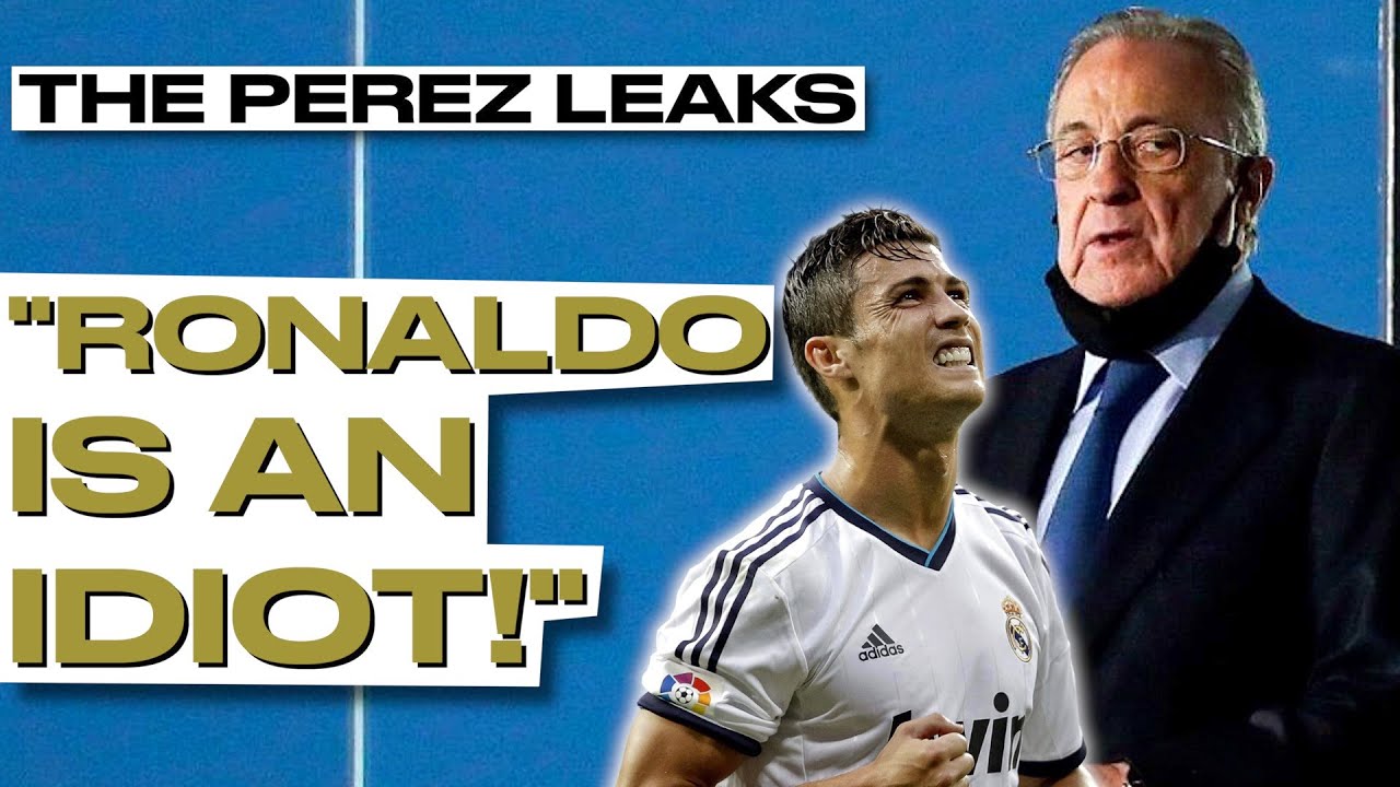 “Ronaldo’s an IDIOT, Casillas is a FRAUD!” | Florentino Perez Leaked Conversations Explained