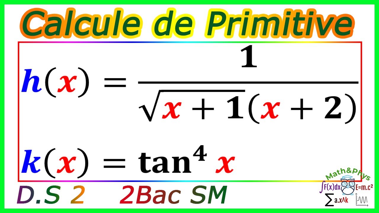 Fonctions Primitives - Calcul de Primitives - 2 Bac SM - [Exercice 4]