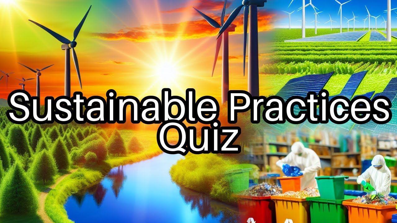 🌍 Test Your Knowledge! Sustainable Practices Quiz That Will Challenge You!