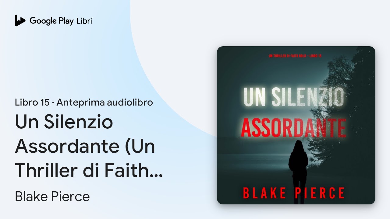 Un Silenzio Assordante (Un Thriller di Faith… di Blake Pierce · Anteprima audiolibro