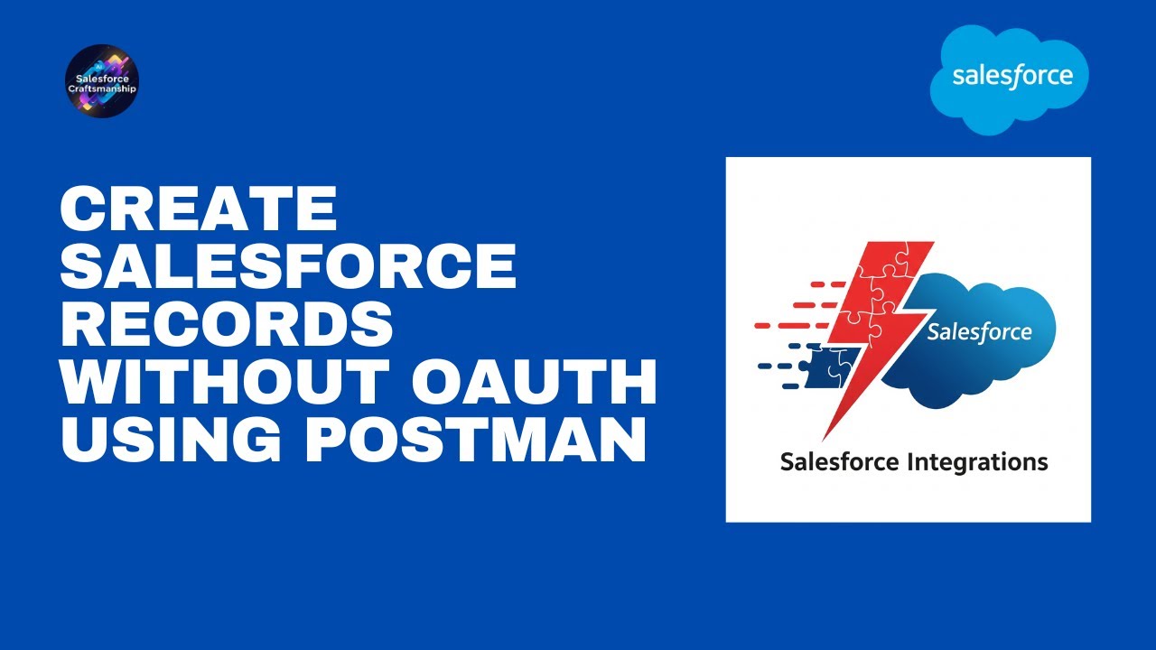 Create Salesforce Records Without OAuth Using Postman 🚀 | Salesforce - Postman Integration