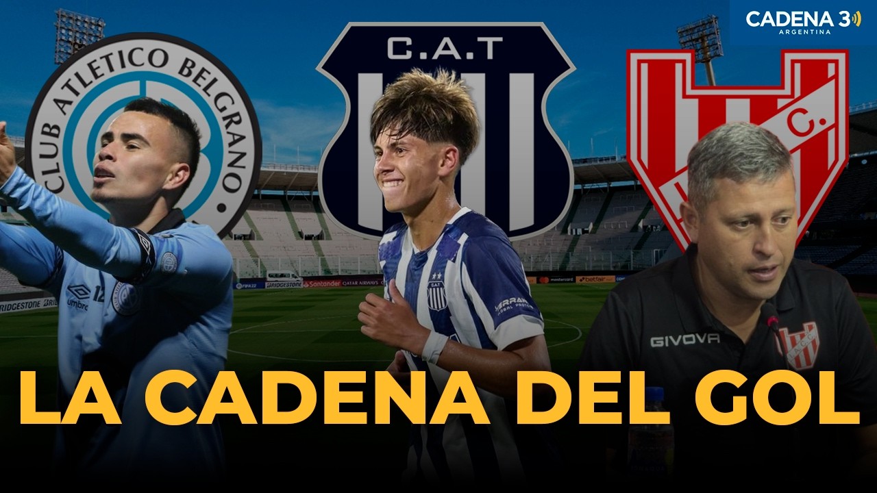 LA CADENA DEL GOL | Programa 16/2 | Toda la Info de Talleres, Belgrano e Instituto | Cadena 3