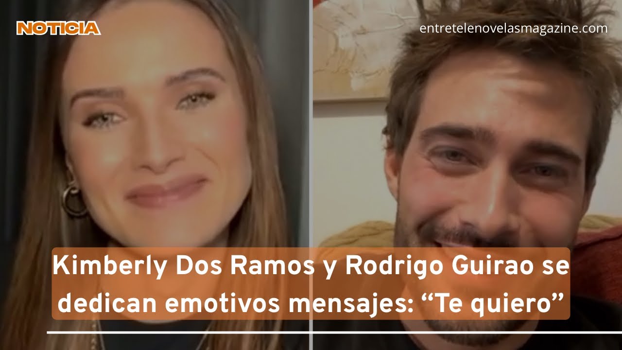 Kimberly Dos Ramos y Rodrigo Guirao: "Ojalá que trabajemos de nuevo"