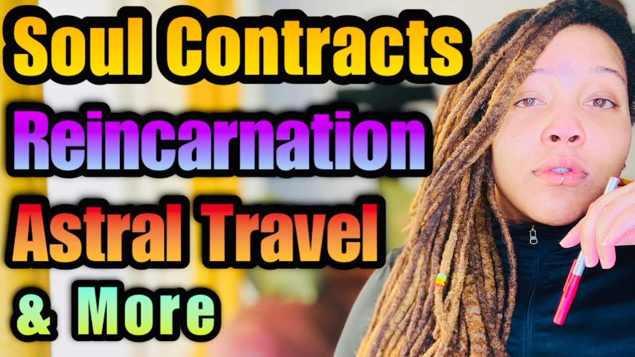 Soul Contracts, Reincarnation, Manifestation, Astral Travel, Universe v. Multiverse, Purpose, & More