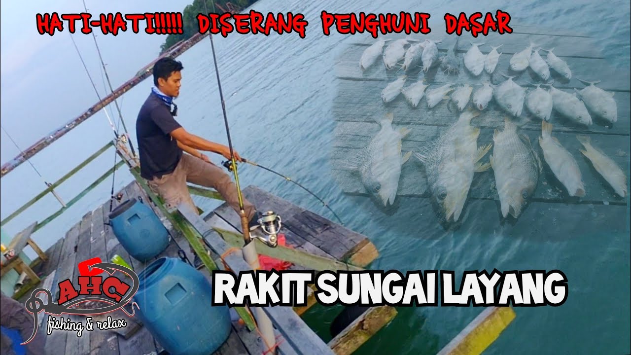 BAHAYA RAKIT NI!!! Boleh buat tak tidur malam | Mancing rakit johor