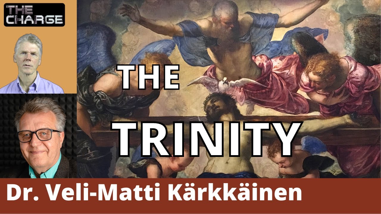 The Trinity with Veli-Matti Kärkkäinen: A Biblical and Theological Investigation