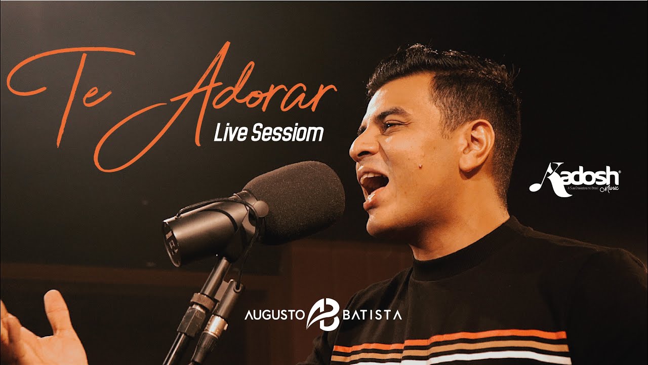 TE ADORAR - LIVE SESSION AUGUSTO BATISTA