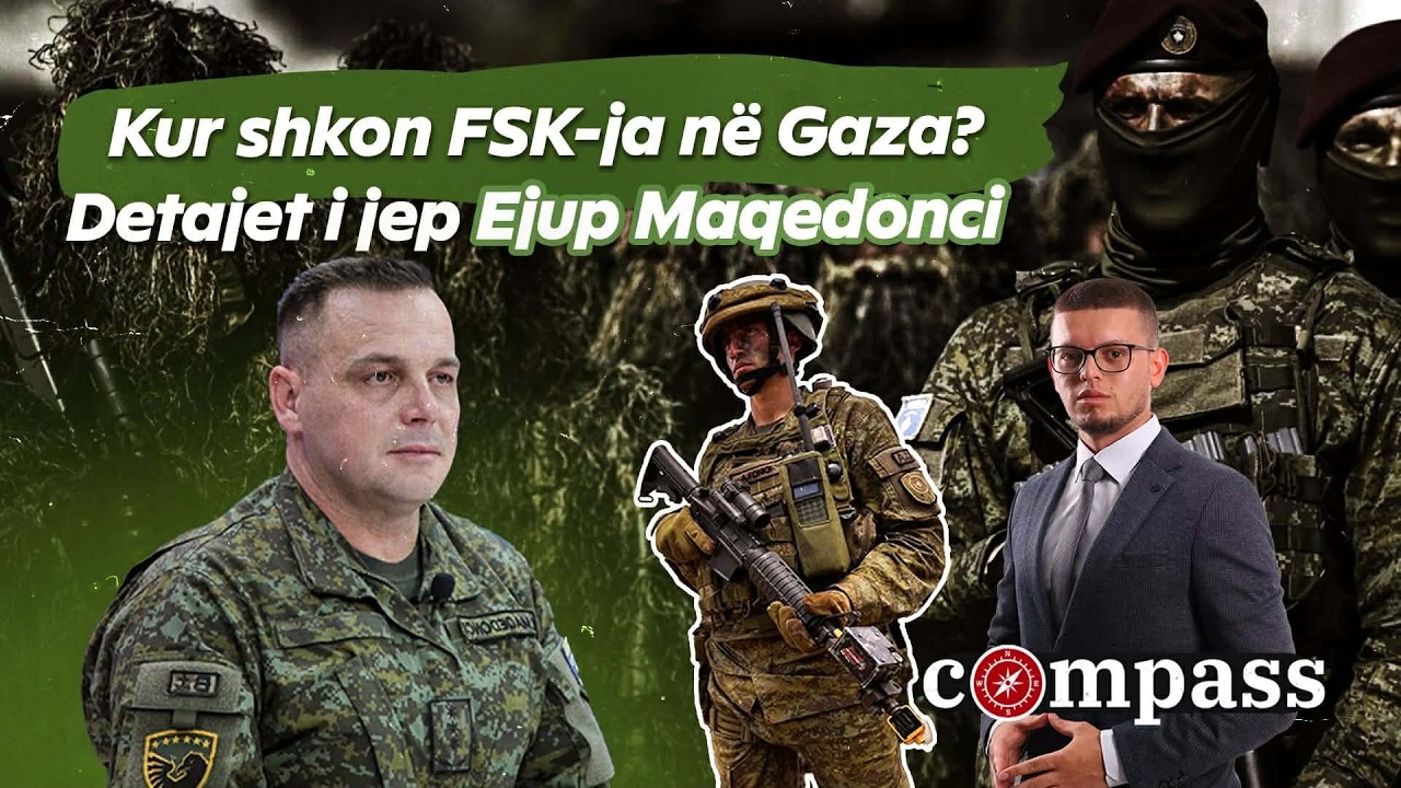 Kur shkon FSK-ja në Gaza?/ Detajet i jep Ejup Maqedonci  COMPASS 27.02.2026 @ATVofficialchannel